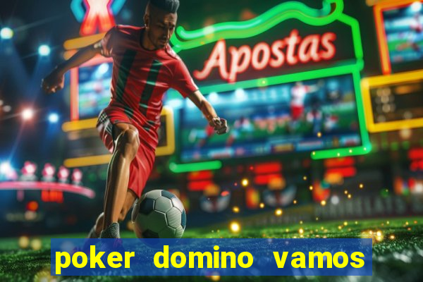 poker domino vamos penghasil uang